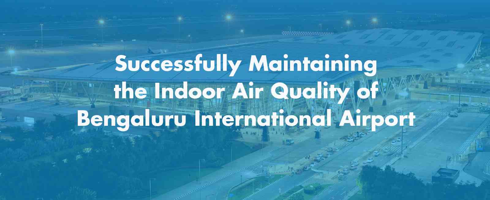 Quality of Bangaluru International Airport