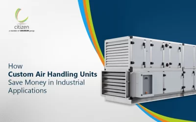 How Custom Air Handling Units Save Money in Industrial Applications