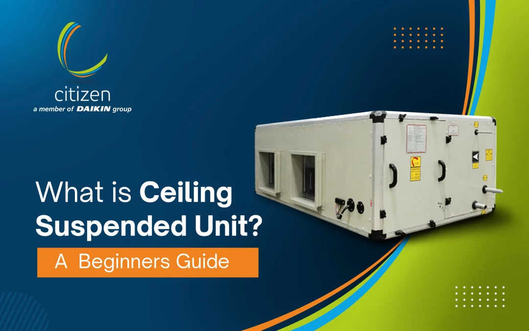 Ceiling suspended unit air handling system by Citizen Industries, showing a compact ceiling-mounted AHU used for commercial and industrial HVAC applications.